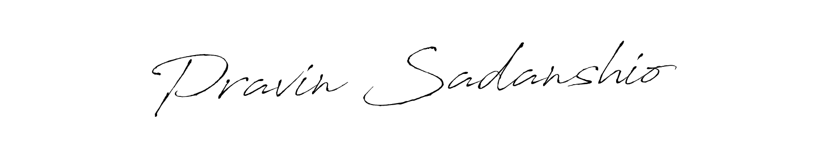 How to make Pravin Sadanshio signature? Antro_Vectra is a professional autograph style. Create handwritten signature for Pravin Sadanshio name. Pravin Sadanshio signature style 6 images and pictures png
