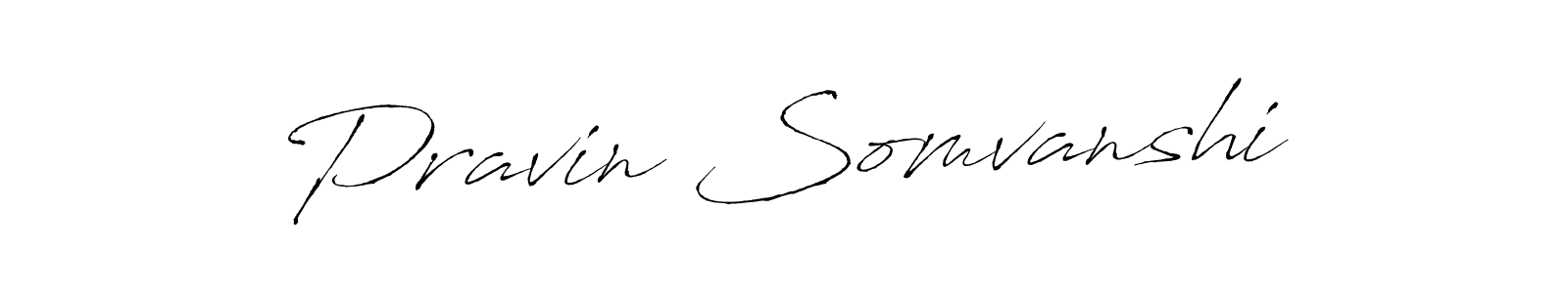 It looks lik you need a new signature style for name Pravin Somvanshi. Design unique handwritten (Antro_Vectra) signature with our free signature maker in just a few clicks. Pravin Somvanshi signature style 6 images and pictures png