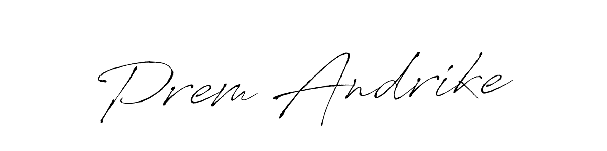 The best way (Antro_Vectra) to make a short signature is to pick only two or three words in your name. The name Prem Andrike include a total of six letters. For converting this name. Prem Andrike signature style 6 images and pictures png