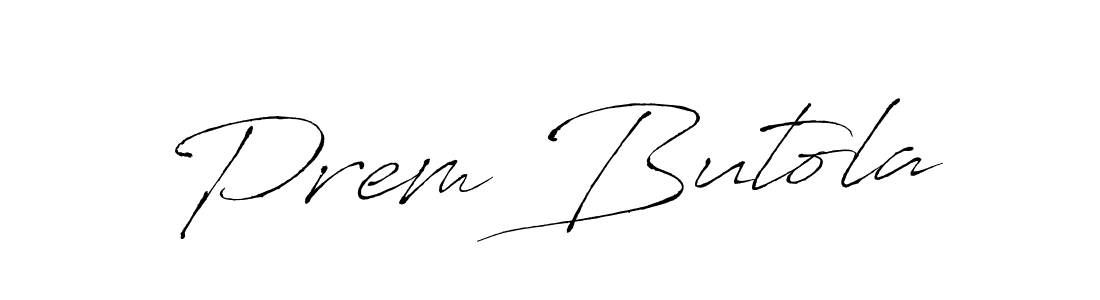 Make a beautiful signature design for name Prem Butola. With this signature (Antro_Vectra) style, you can create a handwritten signature for free. Prem Butola signature style 6 images and pictures png