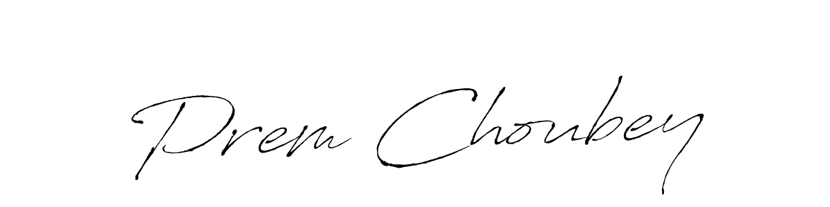 Design your own signature with our free online signature maker. With this signature software, you can create a handwritten (Antro_Vectra) signature for name Prem Choubey. Prem Choubey signature style 6 images and pictures png