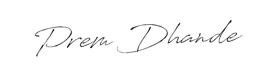 Also we have Prem Dhande name is the best signature style. Create professional handwritten signature collection using Antro_Vectra autograph style. Prem Dhande signature style 6 images and pictures png