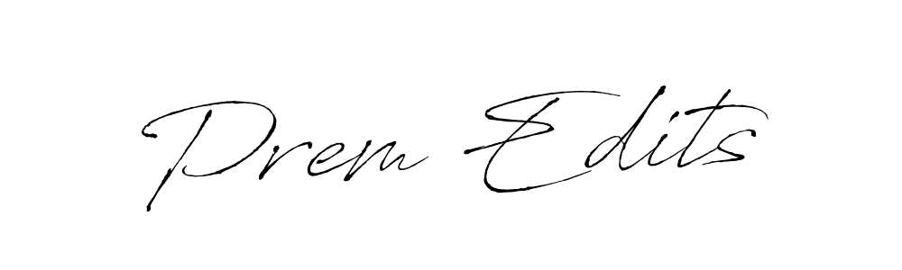 Design your own signature with our free online signature maker. With this signature software, you can create a handwritten (Antro_Vectra) signature for name Prem Edits. Prem Edits signature style 6 images and pictures png