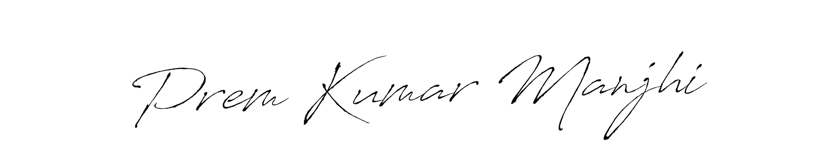 How to Draw Prem Kumar Manjhi signature style? Antro_Vectra is a latest design signature styles for name Prem Kumar Manjhi. Prem Kumar Manjhi signature style 6 images and pictures png