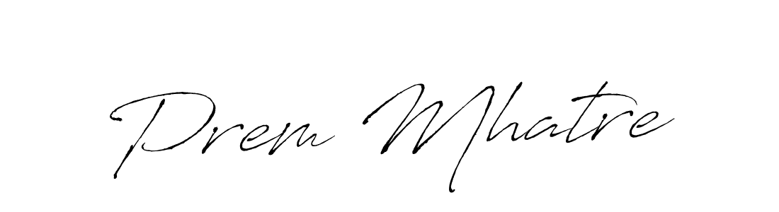 How to make Prem Mhatre name signature. Use Antro_Vectra style for creating short signs online. This is the latest handwritten sign. Prem Mhatre signature style 6 images and pictures png