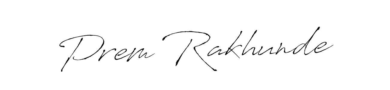Prem Rakhunde stylish signature style. Best Handwritten Sign (Antro_Vectra) for my name. Handwritten Signature Collection Ideas for my name Prem Rakhunde. Prem Rakhunde signature style 6 images and pictures png