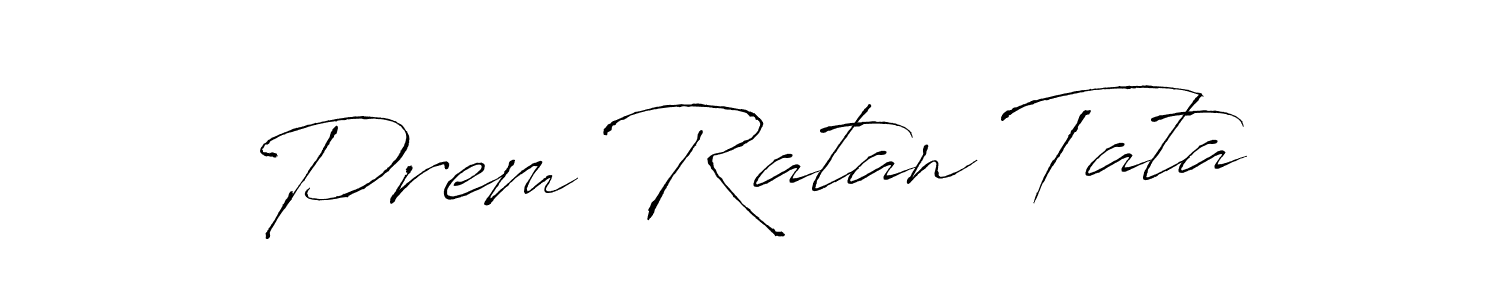 Make a beautiful signature design for name Prem Ratan Tata. With this signature (Antro_Vectra) style, you can create a handwritten signature for free. Prem Ratan Tata signature style 6 images and pictures png