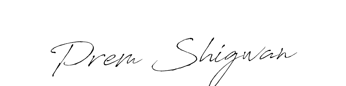 Antro_Vectra is a professional signature style that is perfect for those who want to add a touch of class to their signature. It is also a great choice for those who want to make their signature more unique. Get Prem Shigwan name to fancy signature for free. Prem Shigwan signature style 6 images and pictures png