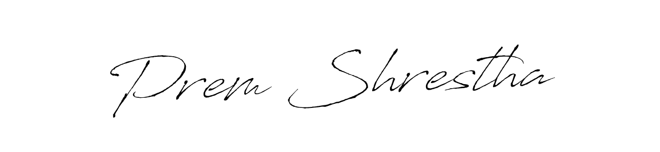 Make a beautiful signature design for name Prem Shrestha. With this signature (Antro_Vectra) style, you can create a handwritten signature for free. Prem Shrestha signature style 6 images and pictures png