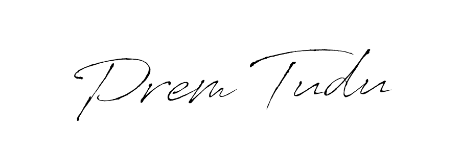 Make a beautiful signature design for name Prem Tudu. With this signature (Antro_Vectra) style, you can create a handwritten signature for free. Prem Tudu signature style 6 images and pictures png