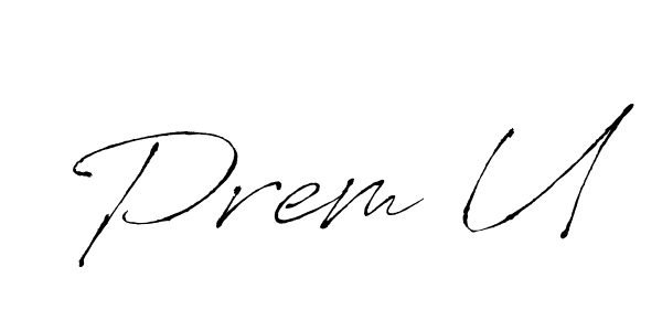 Use a signature maker to create a handwritten signature online. With this signature software, you can design (Antro_Vectra) your own signature for name Prem U. Prem U signature style 6 images and pictures png