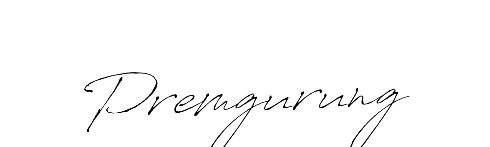 Premgurung stylish signature style. Best Handwritten Sign (Antro_Vectra) for my name. Handwritten Signature Collection Ideas for my name Premgurung. Premgurung signature style 6 images and pictures png