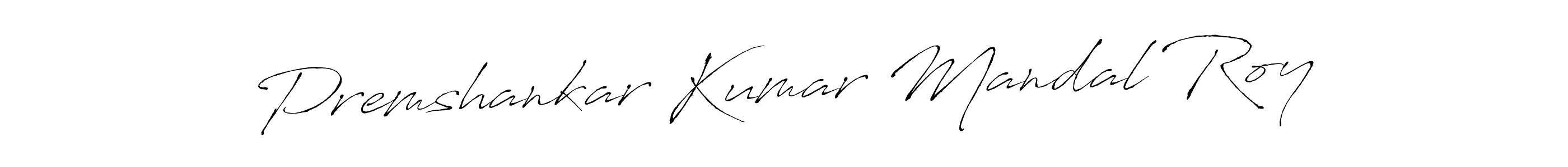 Premshankar Kumar Mandal Roy stylish signature style. Best Handwritten Sign (Antro_Vectra) for my name. Handwritten Signature Collection Ideas for my name Premshankar Kumar Mandal Roy. Premshankar Kumar Mandal Roy signature style 6 images and pictures png