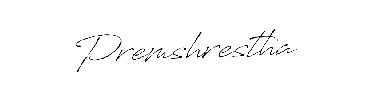 Create a beautiful signature design for name Premshrestha. With this signature (Antro_Vectra) fonts, you can make a handwritten signature for free. Premshrestha signature style 6 images and pictures png