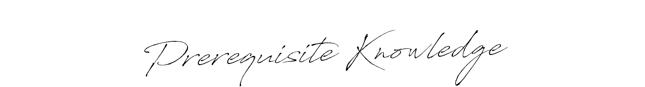 How to Draw Prerequisite Knowledge signature style? Antro_Vectra is a latest design signature styles for name Prerequisite Knowledge. Prerequisite Knowledge signature style 6 images and pictures png
