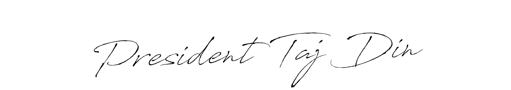 Similarly Antro_Vectra is the best handwritten signature design. Signature creator online .You can use it as an online autograph creator for name President Taj Din. President Taj Din signature style 6 images and pictures png