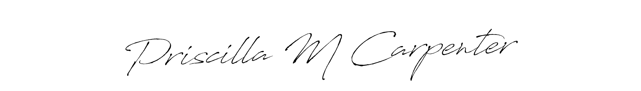 Design your own signature with our free online signature maker. With this signature software, you can create a handwritten (Antro_Vectra) signature for name Priscilla M Carpenter. Priscilla M Carpenter signature style 6 images and pictures png