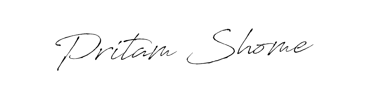 Also we have Pritam Shome name is the best signature style. Create professional handwritten signature collection using Antro_Vectra autograph style. Pritam Shome signature style 6 images and pictures png