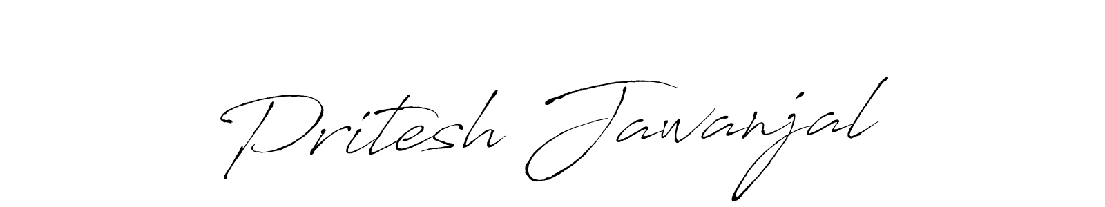 Design your own signature with our free online signature maker. With this signature software, you can create a handwritten (Antro_Vectra) signature for name Pritesh Jawanjal. Pritesh Jawanjal signature style 6 images and pictures png