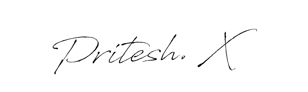 It looks lik you need a new signature style for name Pritesh. X. Design unique handwritten (Antro_Vectra) signature with our free signature maker in just a few clicks. Pritesh. X signature style 6 images and pictures png