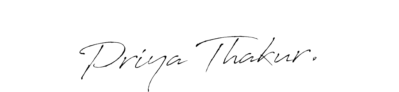 Make a beautiful signature design for name Priya Thakur.. With this signature (Antro_Vectra) style, you can create a handwritten signature for free. Priya Thakur. signature style 6 images and pictures png