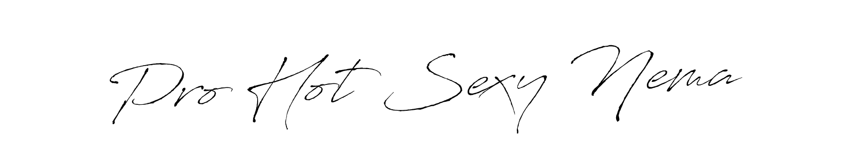 It looks lik you need a new signature style for name Pro Hot Sexy Nema. Design unique handwritten (Antro_Vectra) signature with our free signature maker in just a few clicks. Pro Hot Sexy Nema signature style 6 images and pictures png