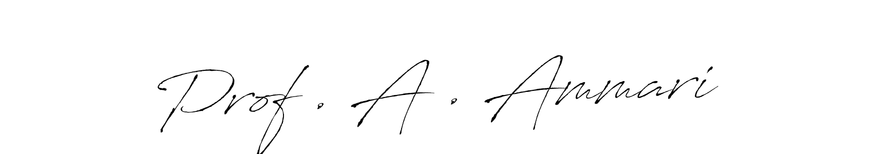 How to make Prof . A . Ammari name signature. Use Antro_Vectra style for creating short signs online. This is the latest handwritten sign. Prof . A . Ammari signature style 6 images and pictures png