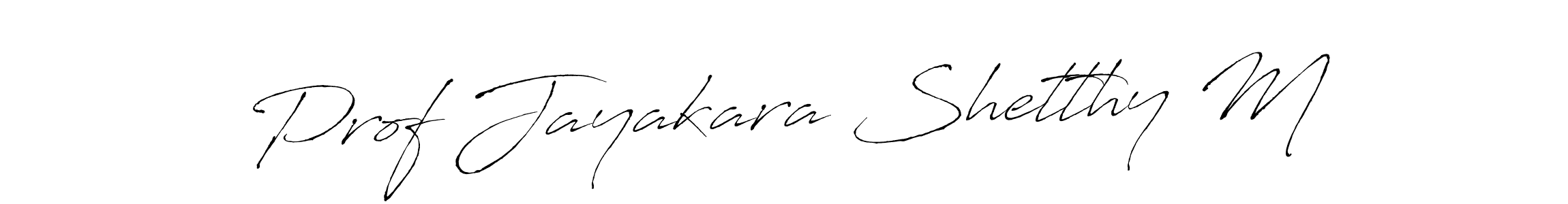 Antro_Vectra is a professional signature style that is perfect for those who want to add a touch of class to their signature. It is also a great choice for those who want to make their signature more unique. Get Prof Jayakara Shetthy M name to fancy signature for free. Prof Jayakara Shetthy M signature style 6 images and pictures png