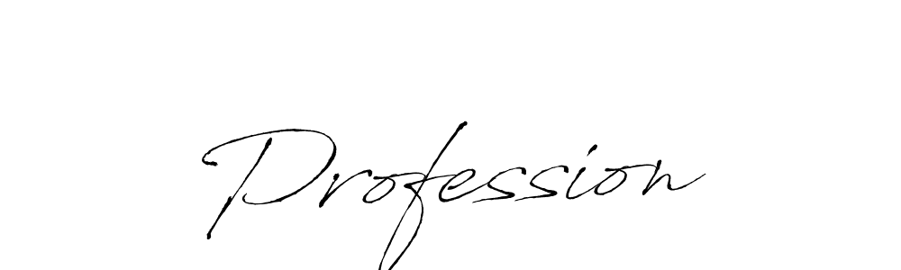 Create a beautiful signature design for name Profession. With this signature (Antro_Vectra) fonts, you can make a handwritten signature for free. Profession signature style 6 images and pictures png