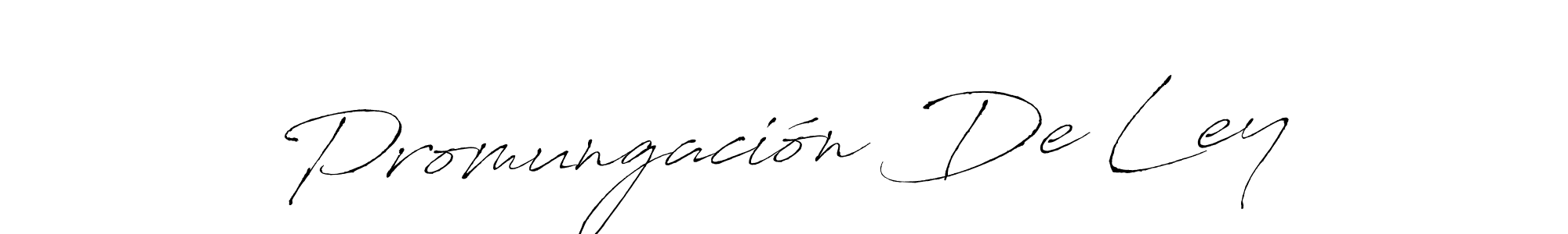 Promungación De Ley stylish signature style. Best Handwritten Sign (Antro_Vectra) for my name. Handwritten Signature Collection Ideas for my name Promungación De Ley. Promungación De Ley signature style 6 images and pictures png