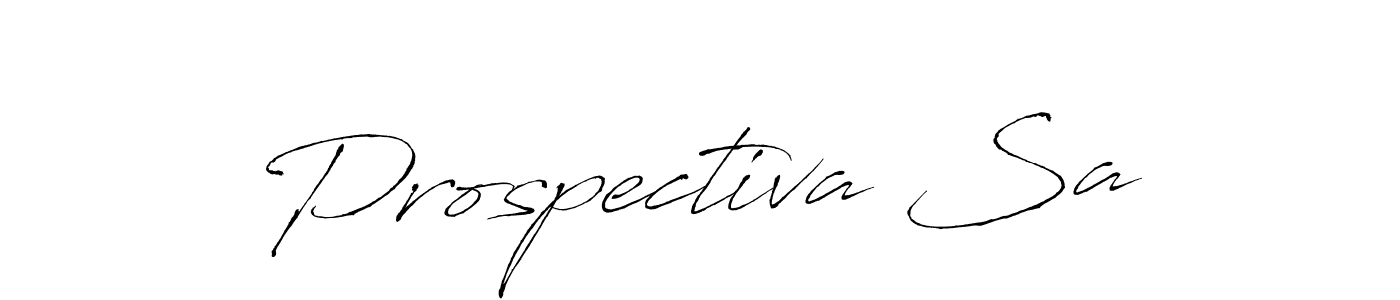 Design your own signature with our free online signature maker. With this signature software, you can create a handwritten (Antro_Vectra) signature for name Prospectiva Sa. Prospectiva Sa signature style 6 images and pictures png