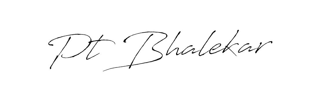 Design your own signature with our free online signature maker. With this signature software, you can create a handwritten (Antro_Vectra) signature for name Pt Bhalekar. Pt Bhalekar signature style 6 images and pictures png