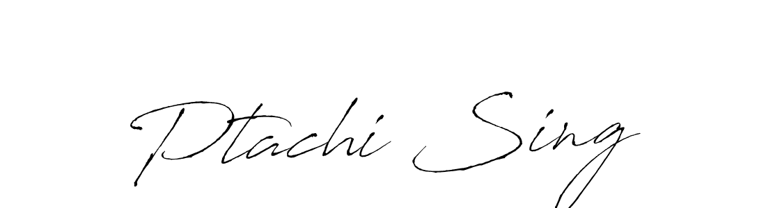 Use a signature maker to create a handwritten signature online. With this signature software, you can design (Antro_Vectra) your own signature for name Ptachi Sing. Ptachi Sing signature style 6 images and pictures png