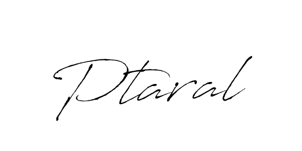 Use a signature maker to create a handwritten signature online. With this signature software, you can design (Antro_Vectra) your own signature for name Ptaral. Ptaral signature style 6 images and pictures png