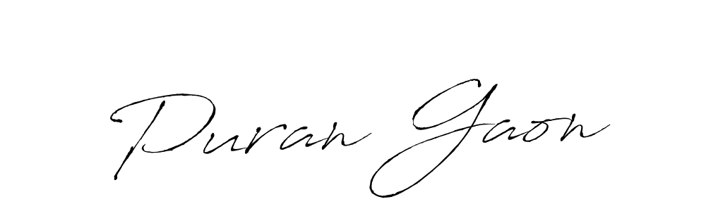 Create a beautiful signature design for name Puran Gaon. With this signature (Antro_Vectra) fonts, you can make a handwritten signature for free. Puran Gaon signature style 6 images and pictures png