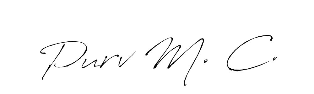 Create a beautiful signature design for name Purv M. C.. With this signature (Antro_Vectra) fonts, you can make a handwritten signature for free. Purv M. C. signature style 6 images and pictures png