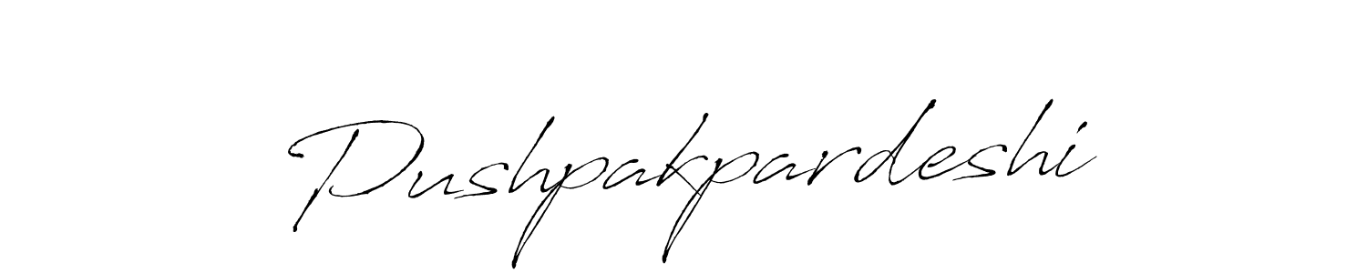 Make a short Pushpakpardeshi signature style. Manage your documents anywhere anytime using Antro_Vectra. Create and add eSignatures, submit forms, share and send files easily. Pushpakpardeshi signature style 6 images and pictures png