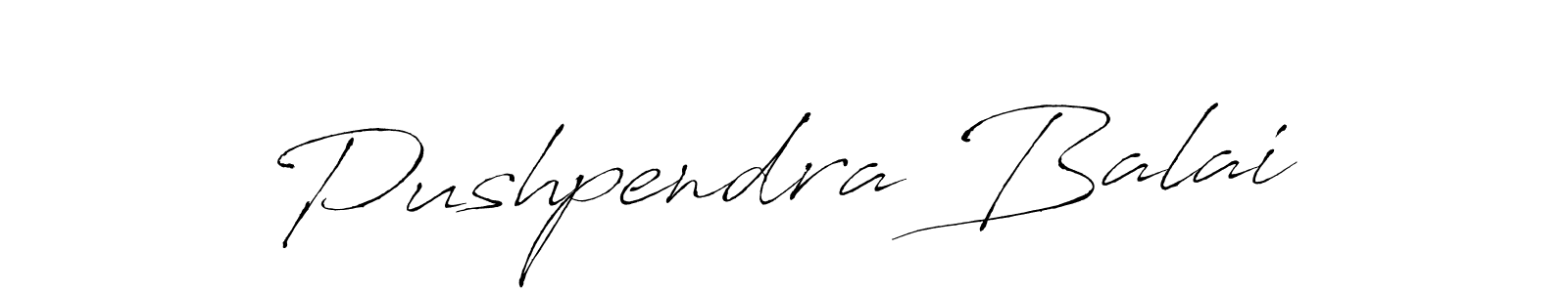 Design your own signature with our free online signature maker. With this signature software, you can create a handwritten (Antro_Vectra) signature for name Pushpendra Balai. Pushpendra Balai signature style 6 images and pictures png