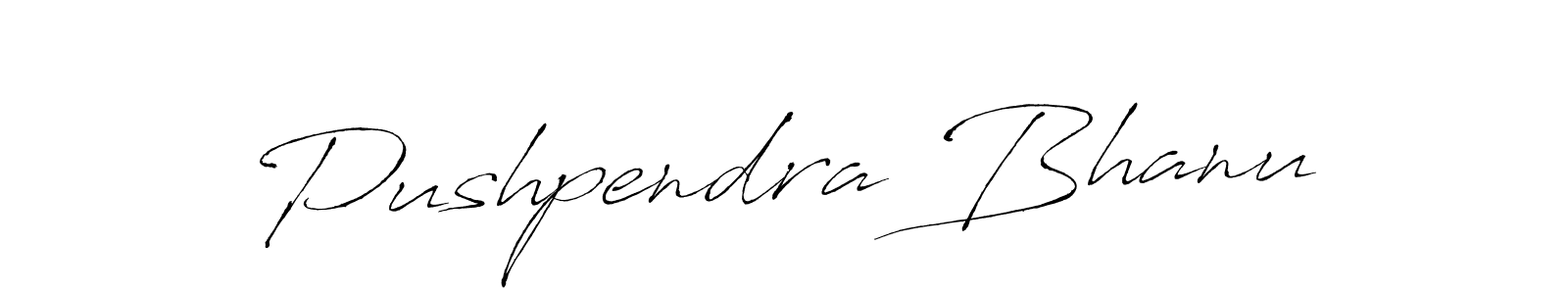 Create a beautiful signature design for name Pushpendra Bhanu. With this signature (Antro_Vectra) fonts, you can make a handwritten signature for free. Pushpendra Bhanu signature style 6 images and pictures png