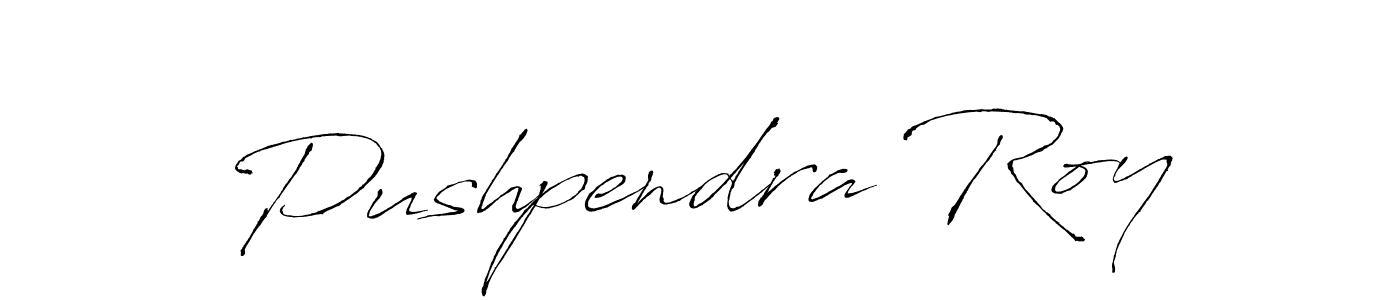 Pushpendra Roy stylish signature style. Best Handwritten Sign (Antro_Vectra) for my name. Handwritten Signature Collection Ideas for my name Pushpendra Roy. Pushpendra Roy signature style 6 images and pictures png