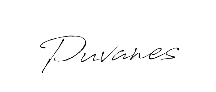 Make a beautiful signature design for name Puvanes. With this signature (Antro_Vectra) style, you can create a handwritten signature for free. Puvanes signature style 6 images and pictures png