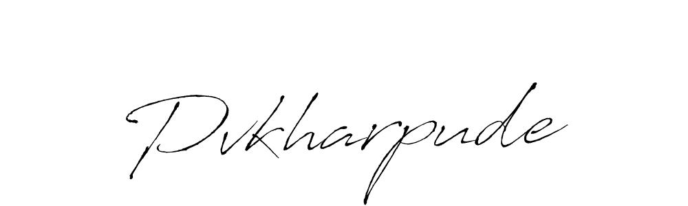 Also we have Pvkharpude name is the best signature style. Create professional handwritten signature collection using Antro_Vectra autograph style. Pvkharpude signature style 6 images and pictures png