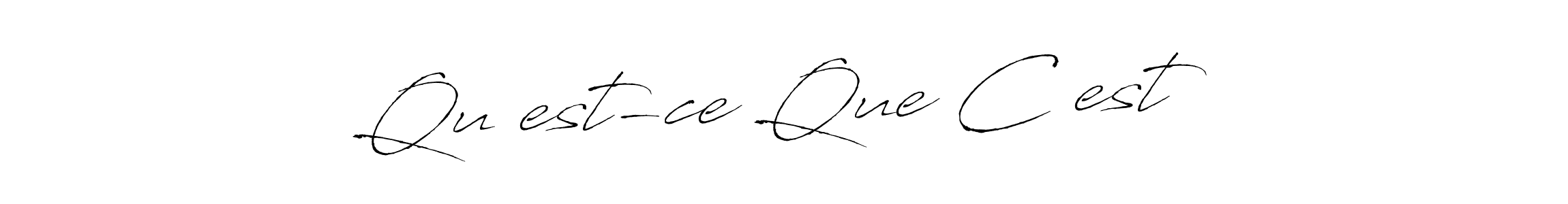 How to make Qu’est-ce Que C’est name signature. Use Antro_Vectra style for creating short signs online. This is the latest handwritten sign. Qu’est-ce Que C’est signature style 6 images and pictures png