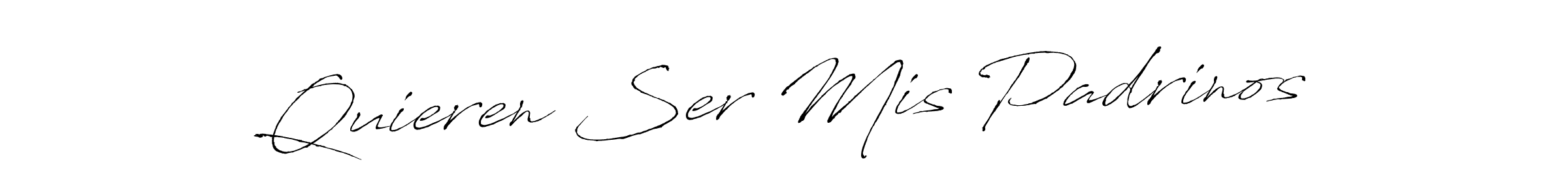 Similarly Antro_Vectra is the best handwritten signature design. Signature creator online .You can use it as an online autograph creator for name Quieren Ser Mis Padrinos. Quieren Ser Mis Padrinos signature style 6 images and pictures png