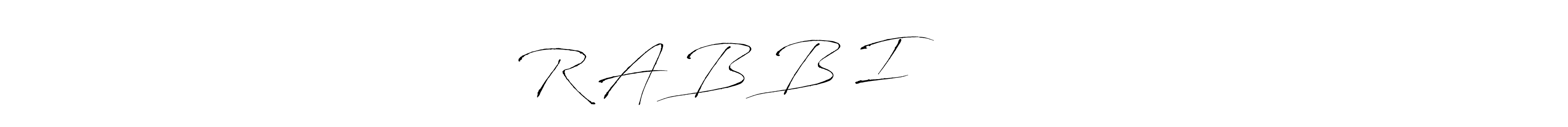 R A B B I Ｃｈｏｗｄｈｕｒｙ stylish signature style. Best Handwritten Sign (Antro_Vectra) for my name. Handwritten Signature Collection Ideas for my name R A B B I Ｃｈｏｗｄｈｕｒｙ. R A B B I Ｃｈｏｗｄｈｕｒｙ signature style 6 images and pictures png