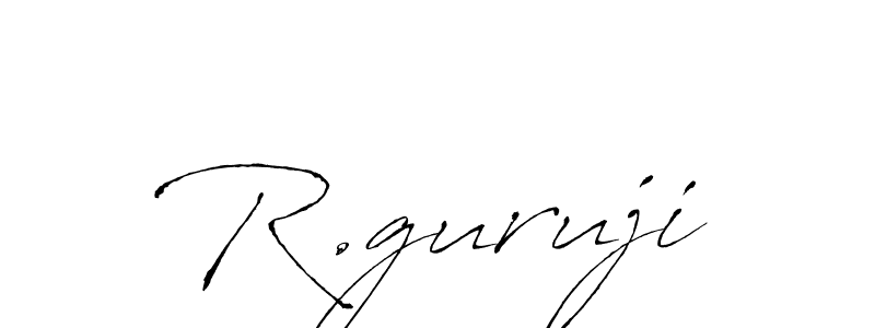 R.guruji stylish signature style. Best Handwritten Sign (Antro_Vectra) for my name. Handwritten Signature Collection Ideas for my name R.guruji. R.guruji signature style 6 images and pictures png