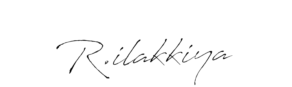 Make a beautiful signature design for name R.ilakkiya. With this signature (Antro_Vectra) style, you can create a handwritten signature for free. R.ilakkiya signature style 6 images and pictures png