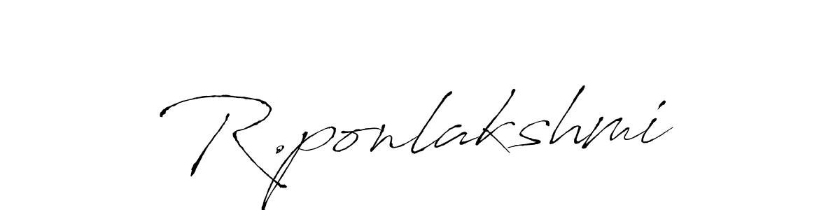 Create a beautiful signature design for name R.ponlakshmi. With this signature (Antro_Vectra) fonts, you can make a handwritten signature for free. R.ponlakshmi signature style 6 images and pictures png