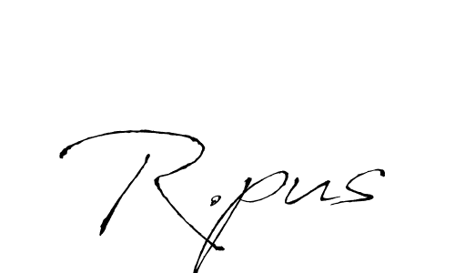 Also You can easily find your signature by using the search form. We will create R.pus name handwritten signature images for you free of cost using Antro_Vectra sign style. R.pus signature style 6 images and pictures png