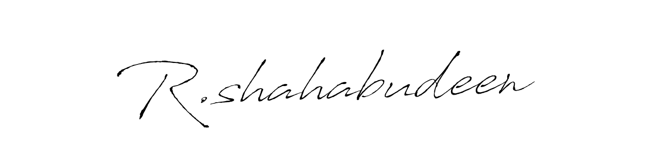 Design your own signature with our free online signature maker. With this signature software, you can create a handwritten (Antro_Vectra) signature for name R.shahabudeen. R.shahabudeen signature style 6 images and pictures png